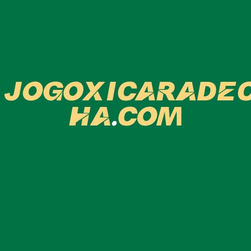 Logo da JOGOXICARADECHA